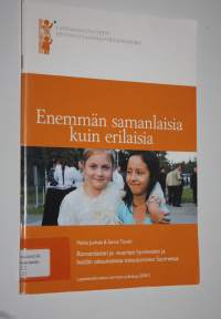 Enemmän samanlaisia kuin erilaisia : romanilasten ja -nuorten hyvinvointi ja heidän oikeuksiensa toteutuminen Suomessa