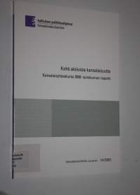 Kohti aktiivista kansalaisuutta : kansalaisyhteiskunta 2006 -toimikunnan raportti
