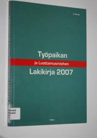 Työpaikan ja luottamusmiehen lakikirja 2007