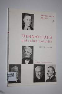 Tiennäyttäjiä palvelun poluille (signeerattu) : ohjelmakirja työpiireille