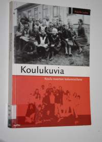 Koulukuvia : koulu nuorten kokemistilana