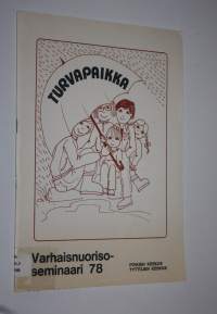 Turvapaikka : varhaisnuorisoseminaari 78