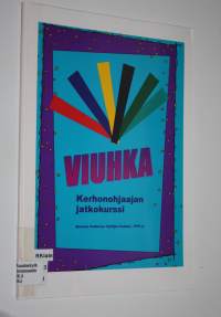 Viuhka : kerhonohjaajan jatkokurssi