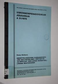 Herätysliikkeiden kansanopistojen hallintoelimet, opetustyö ja oppilaat 1900-luvun rakenteellisissa muutoksissa