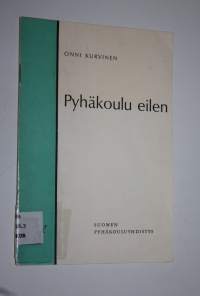 Pyhäkoulu eilen