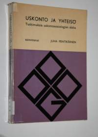 Uskonto ja yhteisö : tutkimuksia uskontososiologian alalta