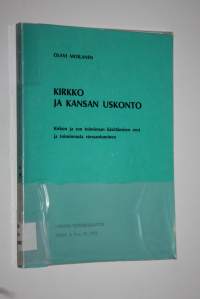 Kirkko ja kansan uskonto : kirkon ja sen toiminnan käsittämisen erot ja toiminnasta vieraantuminen