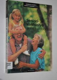 Seniori- ja vanhustyö arjen kulttuurissa