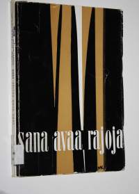 Sana avaa rajoja : Turun arkkihiippakunnan vuosikirja XVII 1966