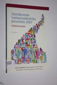 Seurakunnan luottamushenkilön perustieto 2007 : yhdessä enemmän