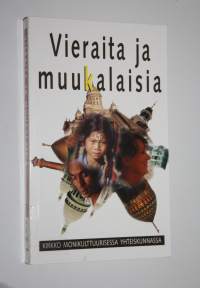 Vieraita ja muukalaisia : kirkko monikulttuurisessa yhteiskunnassa