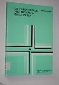 Uskonnonvapaus yhdentyvässä Euroopassa