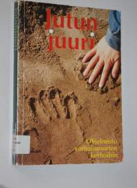 Jutunjuuri : ohjelmisto varhaisnuorten kerhoihin