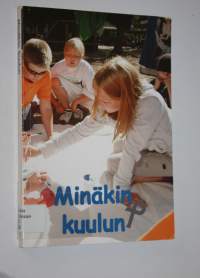 Minäkin kuulun : kerhonohjaajan käsikirja 2004-2005