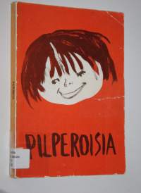 Pilperoisia : Lapsi keskellämme-vuoden 1979-80 kerho-ohjelmisto 7-10-vuotiaille tytöille ja pojille