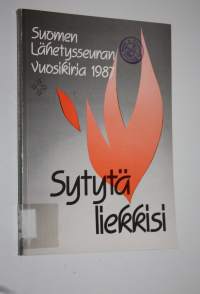 Suomen lähetysseuran vuosikirja 1987 : Sytytä liekkisi