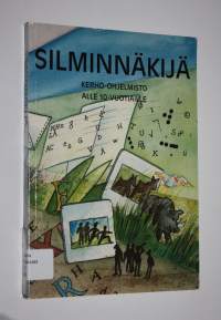 Silminnäkijä : kerho-ohjelmisto alle 10-vuotiaille tytöille ja pojille