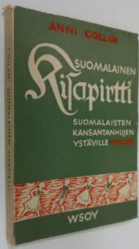 Suomalainen kisapirtti : suomalaisten kansantanhujen ystäville