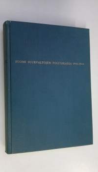 Suomi suurvaltojen politiikassa 1941-1944 : jatkosodan tausta