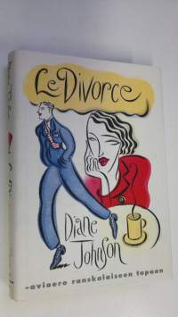 Le divorce : avioero ranskalaiseen tapaan