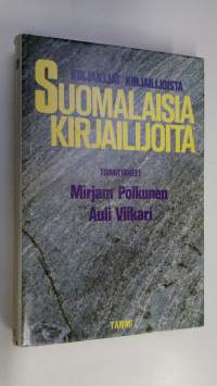 Suomalaisia kirjailijoita : kirjailijat kirjailijoista