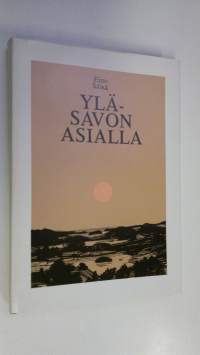 Ylä-Savon asialla