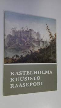 Kastelholma - Kuusisto - Raasepori