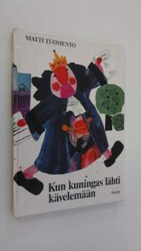 Kun kuningas lähti kävelemään