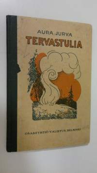 Tervastulia : Satuja kaikille