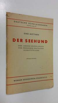 Der Seehund und andere Erzählungen von modernen deutschen Schriftstellern : sanasto