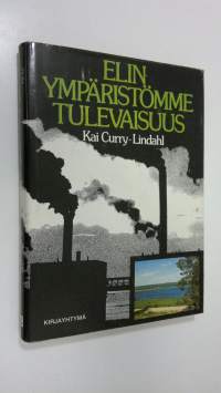 Elinympäristömme tulevaisuus