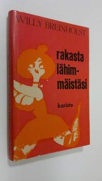 Rakasta lähimmäistäsi