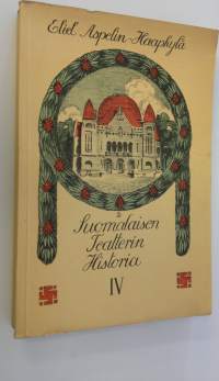 Suomalaisen teatterin historia 4, Bergbomin loppukausi: Kansallisteatteri sekä liitteitä (näytelmäin luettelo y m) ja nimiluettelo