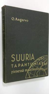 Suuria tapahtumia pienessä maailmassa : mitä nykyisissä tapahtumissa todella tapahtuu