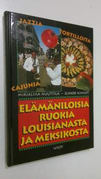 Elämäniloisia ruokia Louisianasta ja Meksikosta