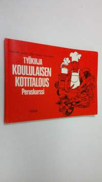 Koululaisen kotitalous Peruskurssi : työkirja