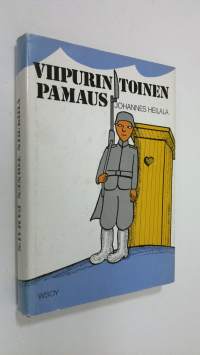 Viipurin toinen pamaus : Varusmiesmuistoja Viipurista