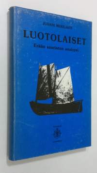 Luotolaiset : saaristolais- ja luotsiromaani (signeerattu)