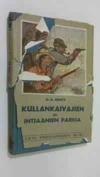 Kullankaivajien ja intiaanien parissa