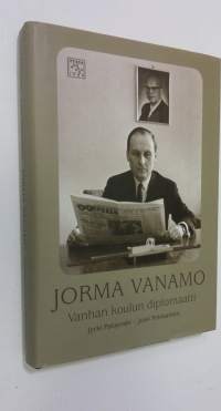 Jorma Vanamo : vanhan koulun diplomaatti