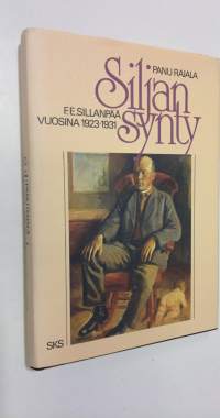 Siljan synty : F E Sillanpää vuosina 1923-1931 (signeerattu)