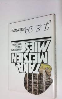 Takametsien mies : muisteloita elämän varsitieltä