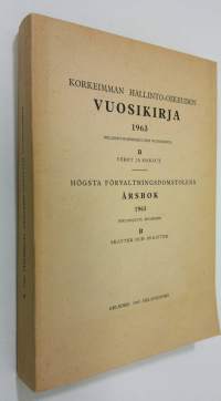 Korkeimman hallinto-oikeuden vuosikirja 1963 : Verot ja maksut = Högsta förvaltningsdomstonlens årsbok : skatter och avgifter