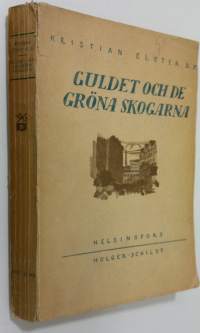 Guldet och de gröna skogarna : roman