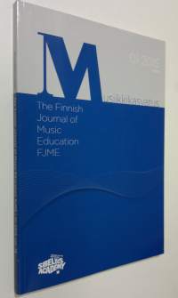 Musiikkikasvatus : The Finnish journal of music education FJME : 2015 nro 1 vol 18
