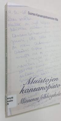 Muistojen kansanopisto : antologia = Minnenas folkhögskola : en antologi