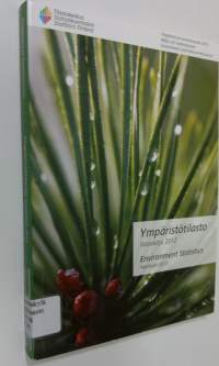 Ympäristötilasto : Vuosikirja 2012 = Environment statistics
