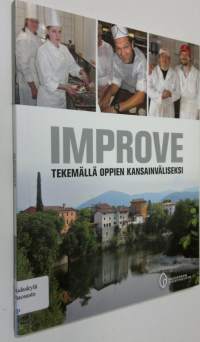 Improve : tekemällä oppien kansainväliseksi