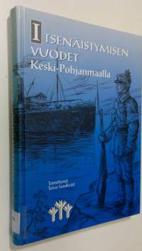 Itsenäistymisen vuodet Keski-Pohjanmaalla (signeerattu)