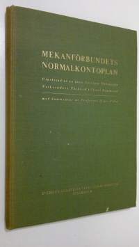 Mekanförbundets Normalkontoplan : utarbetad av en inom Sveriges Mekaniska Verkstäders Förbund tillsatt kommitte